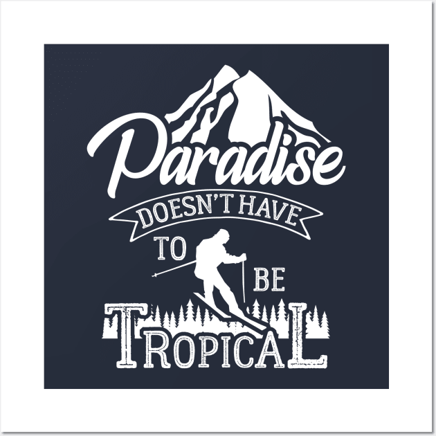 Paradise doesn't have to be tropical Wall Art by TheBlackCatprints